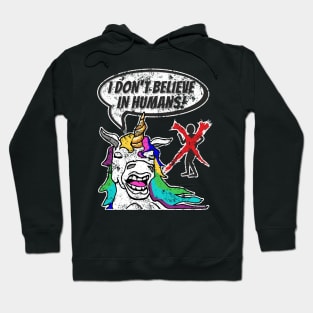 Funny colorful unicorn don't believe in real humans grunge-look Hoodie